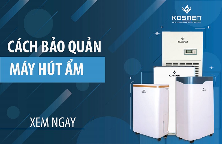 Hướng Dẫn Cách Vệ Sinh, Bảo Quản Máy Hút Ẩm Tại Nhà Đơn Giản