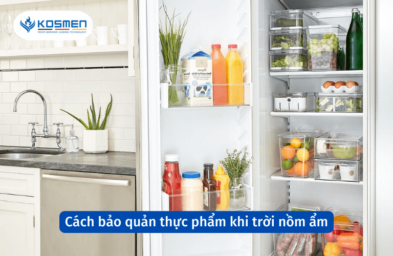 Mẹo Bảo Quản Thực Phẩm Trong Mùa Nồm An Toàn Đúng Cách
