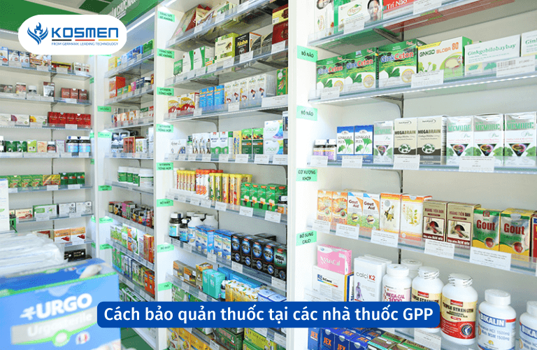 Cách bảo quản thuốc tại các nhà thuốc GPP