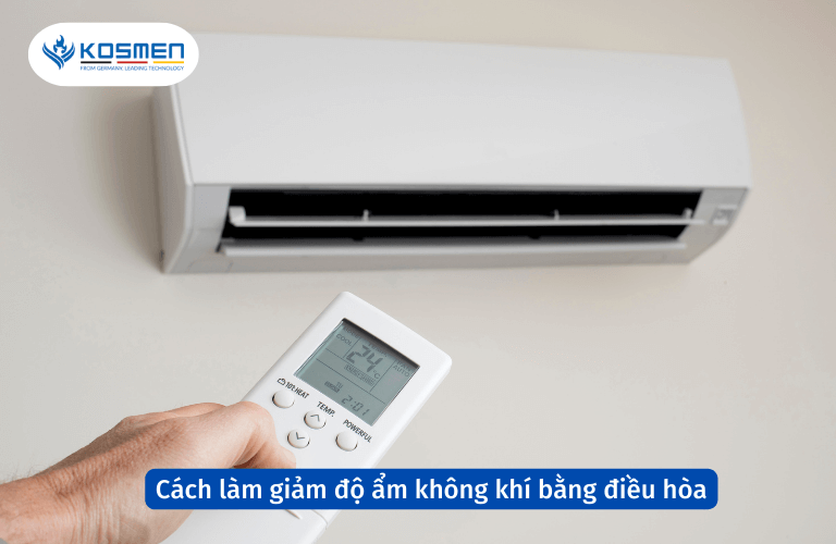 Cách làm giảm độ ẩm không khí bằng điều hòa