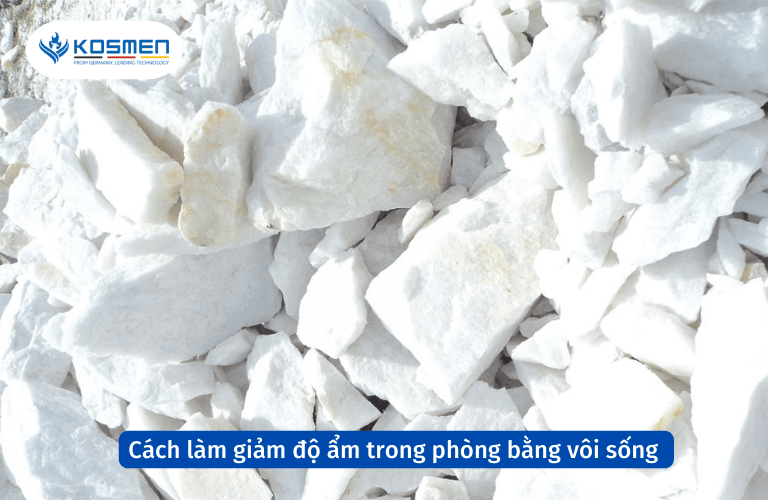 Cách làm giảm độ ẩm trong phòng bằng vôi sống