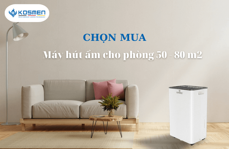 Tư Vấn Mua Máy Hút Ẩm Cho Phòng 50 - 60 - 70 - 80m2 Tốt Nhất