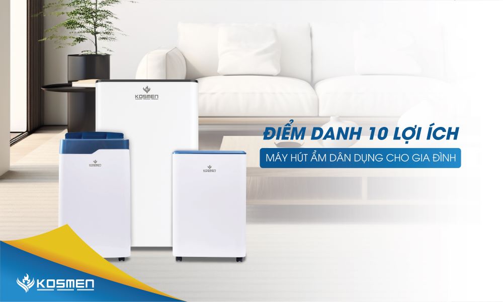 Điểm Danh 10 Lợi Ích Máy Hút Ẩm Dân Dụng Trong Gia Đình