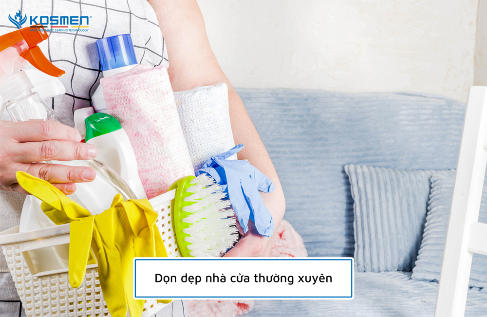 Dọn dẹp nhà cửa thường xuyên để ngăn chặn sự tấn công của nấm mốc