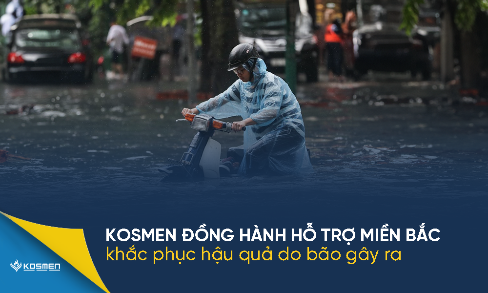 Kosmen Đồng Hành Hỗ Trợ Khắc Phục Hậu Quả Sau Bão Yagi