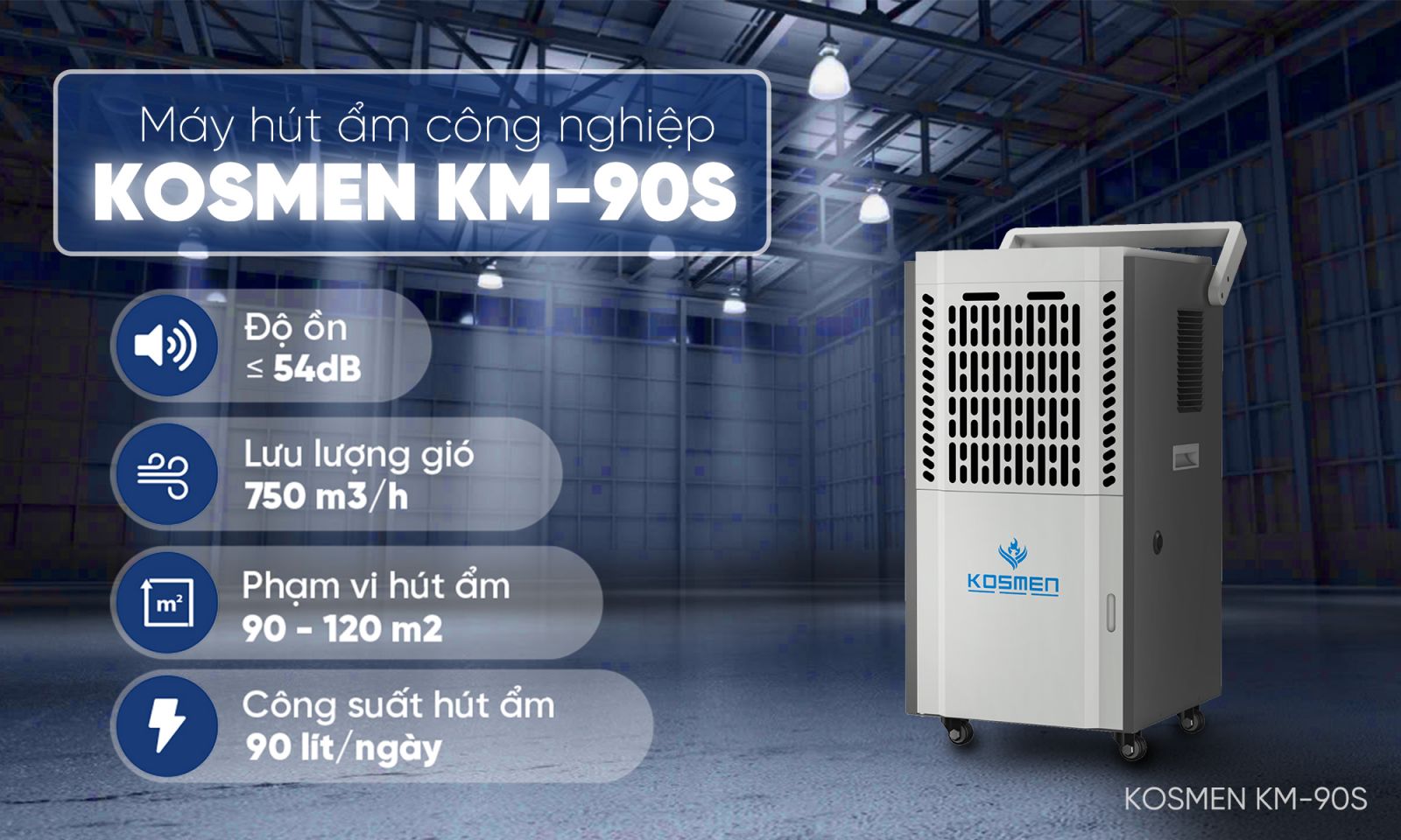 Máy hút ẩm Kosmen Km-90S công suất hút ẩm mạnh mẽ, kiểm soát ẩm hiệu quả cho nhiều ngành sản xuất