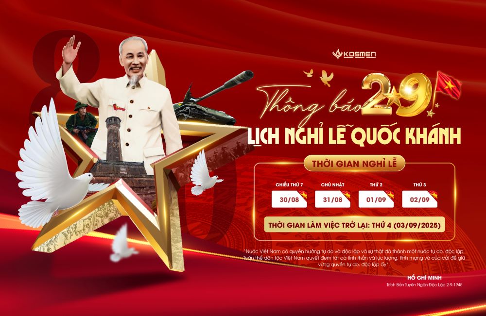 C&ocirc;ng ty Cổ phần Kosmen th&ocirc;ng b&aacute;o lịch nghỉ lễ Quốc Kh&aacute;nh 2/9/2025