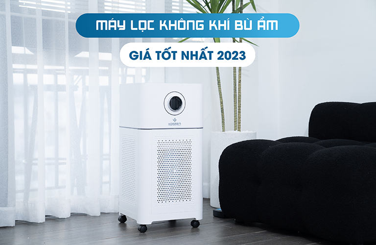 Máy Lọc Không Khí Có Bù Ẩm, Tạo Ẩm Giá Tốt Nhất 2025