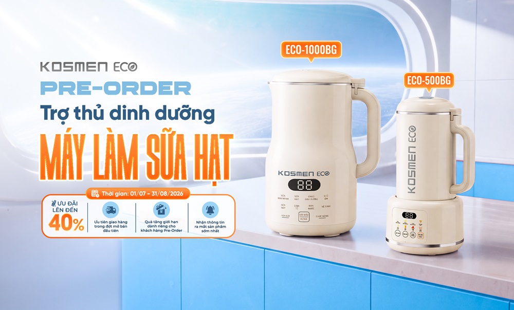 Voucher đặc biệt giảm 40% dành cho khách hàng pre-order sản phẩm máy làm sữa hạt Kosmen Eco