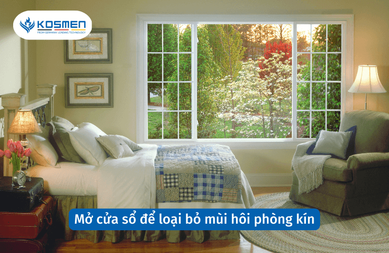 Mở cửa sổ để loại bỏ mùi hôi phòng kín