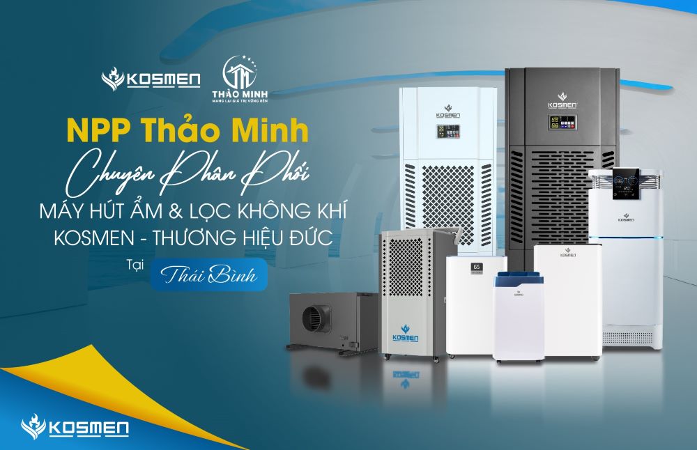 NPP Thảo Minh - Chuyên Máy Hút Ẩm Kosmen Chính Hãng Thái Bình