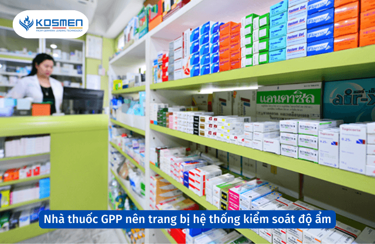 Nhà thuốc GPP nên trang bị thêm hệ thống kiểm soát nhiệt độ, độ ẩm bảo quản thuốc