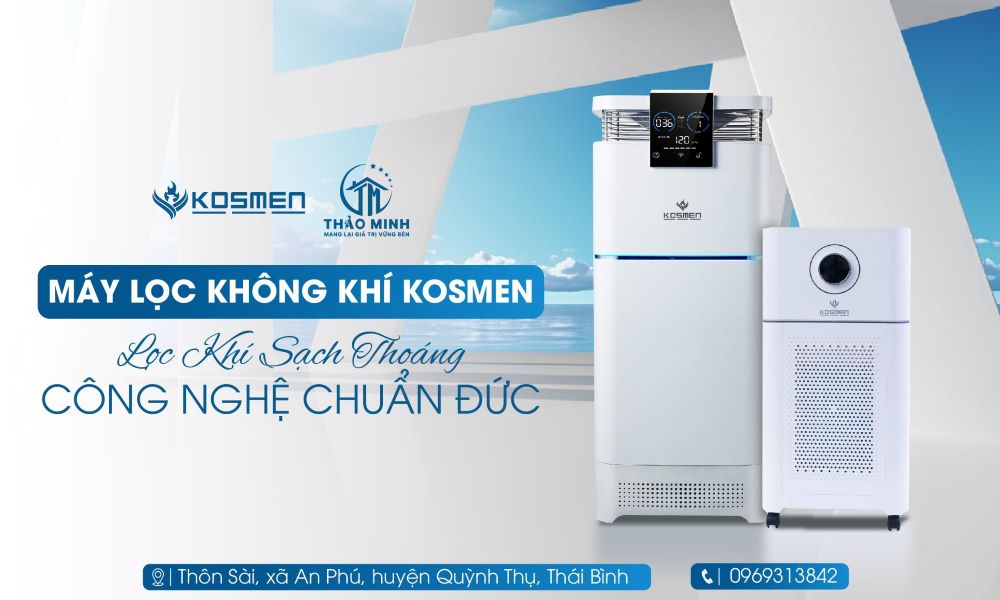 Thảo Minh ph&acirc;n phối m&aacute;y lọc kh&ocirc;ng kh&iacute; Kosmen ch&iacute;nh h&atilde;ng tại Th&aacute;i B&igrave;nh