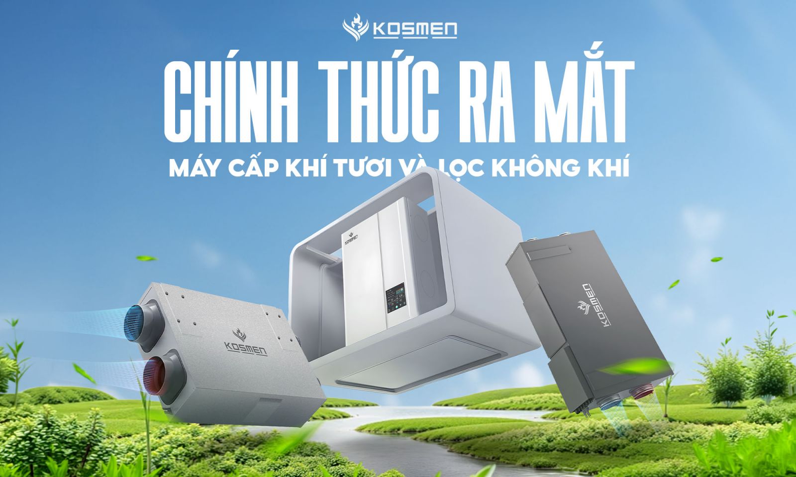 Bộ ba sản phẩm m&aacute;y cấp kh&iacute; tươi Kosmen ch&iacute;nh thức ra mắt