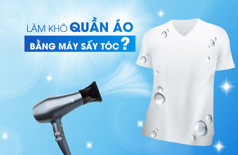 Dùng Máy Sấy Tóc Sấy Quần Áo Khi Trời Nồm Được Không?