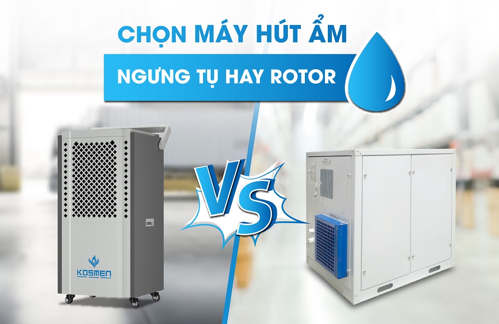 Phân Biệt Máy Hút Ẩm Ngưng Tụ Lạnh Và Máy Hút Ẩm Rotor