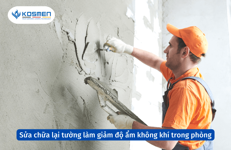 Sửa chữa lại tường làm giảm độ ẩm không khí trong phòng