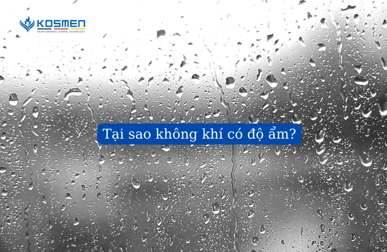 không khí có độ ẩm là do không khí có chứa một lượng hơi nước nhất định.