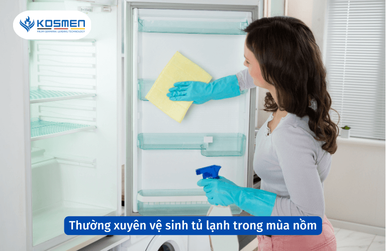 Thường xuyên vệ sinh tủ lạnh trong những ngày trời nồm