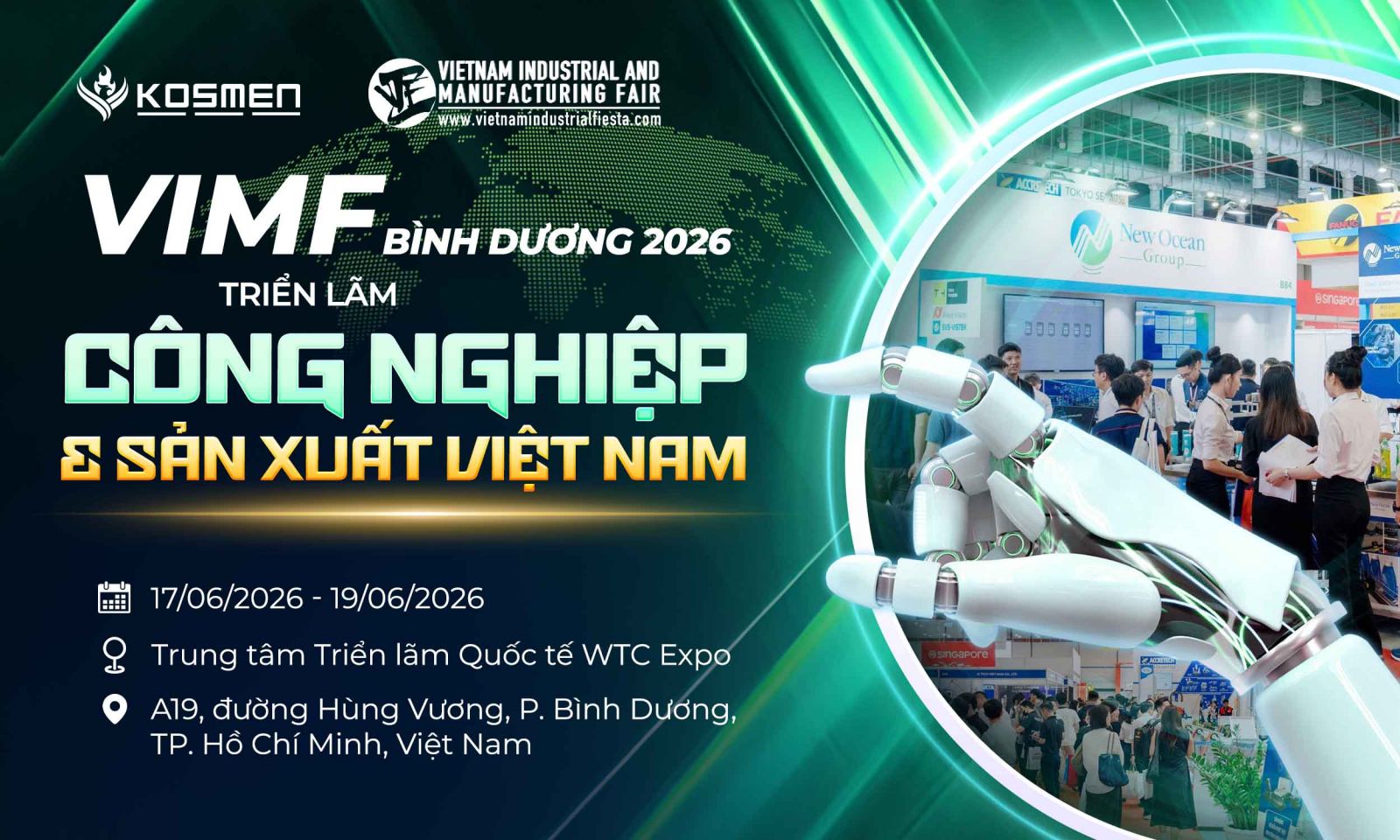 Triển lãm công nghiệp và sản xuất Việt Nam sắp đến được tổ chức tại Bình Dương, diễn ra vào ngày 17 - 19/06/2026
