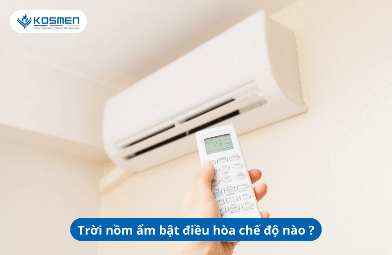 Trời nồm ẩm bật điều hòa chế độ nào là tốt nhất?