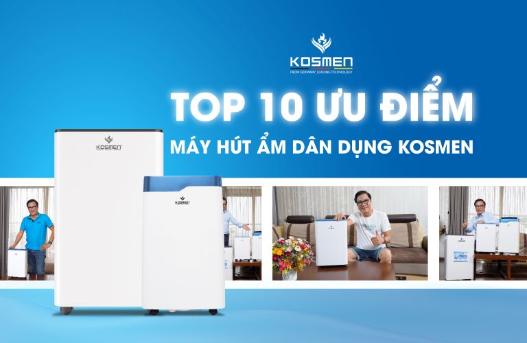 Top 10 Ưu Điểm Của Máy Hút Ẩm Dân Dụng Kosmen
